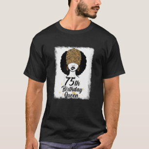 Frauen 75. Geburtstag Königin Leopard Melanin 75 J T-Shirt