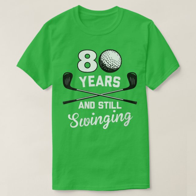 Frauen 80 Jahre und noch immer schwingen 80. Gebur T-Shirt (Design vorne)