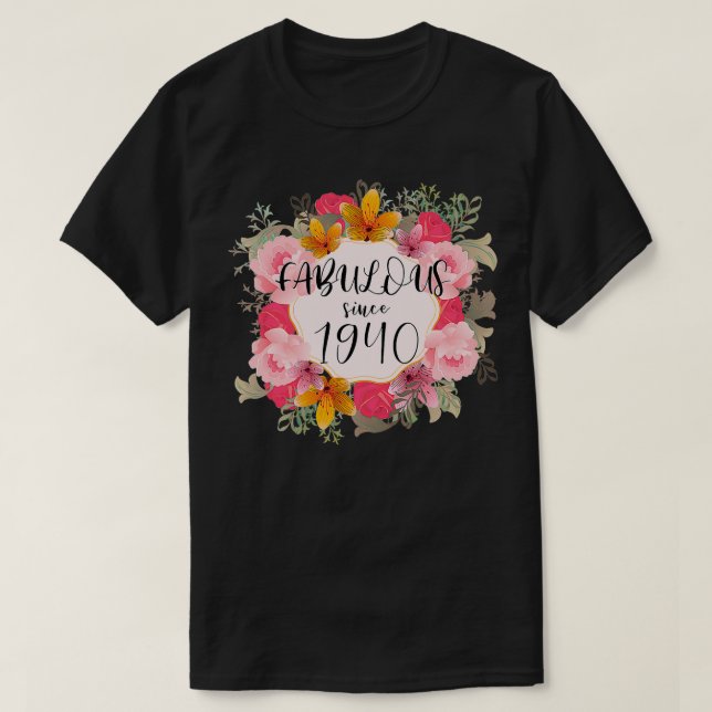 Frauen 82 Jahre alt Fabulous seit 1940 glücklich 8 T-Shirt (Design vorne)