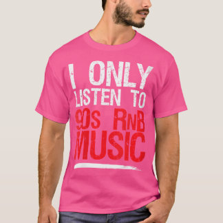 Frauen 90er R und B Musik Lover Fan 1990S Rb Funny T-Shirt