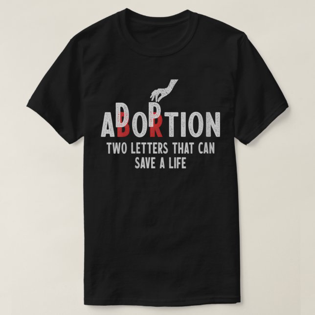 Frauen Adoption nicht Abtreibung Zwei Briefe Rette T-Shirt (Design vorne)