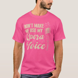 Frauen am Broadway Vocalist Opernsänger machen mic T-Shirt