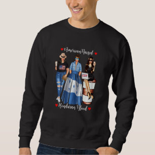 Frauen Amerikanisch Aufgezogen Honduras Blood Usa Sweatshirt