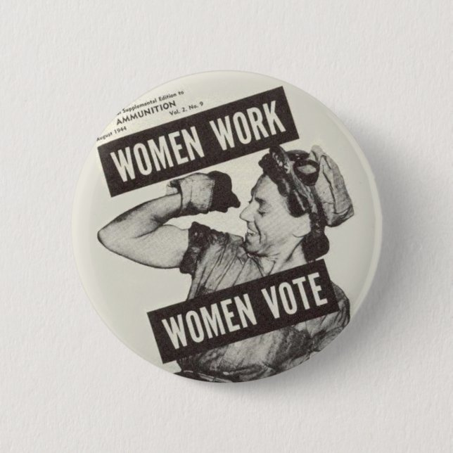FRAUEN-ARBEITS-FRAUEN-ABSTIMMUNG Knopf-Abzeichen Button (Vorderseite)