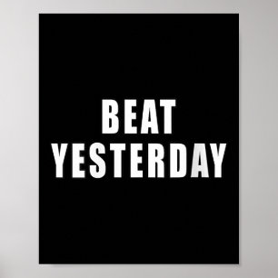 Frauen Beat Yesterday Motivationszitate V-Ausschni Poster