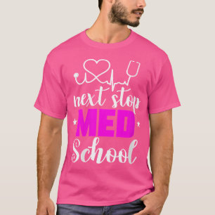 Frauen beenden nächste Med School Future Doctor Me T-Shirt