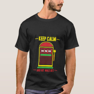 Frauen Behielt Ruhe und schlucken Max-Wettsteckpla T-Shirt