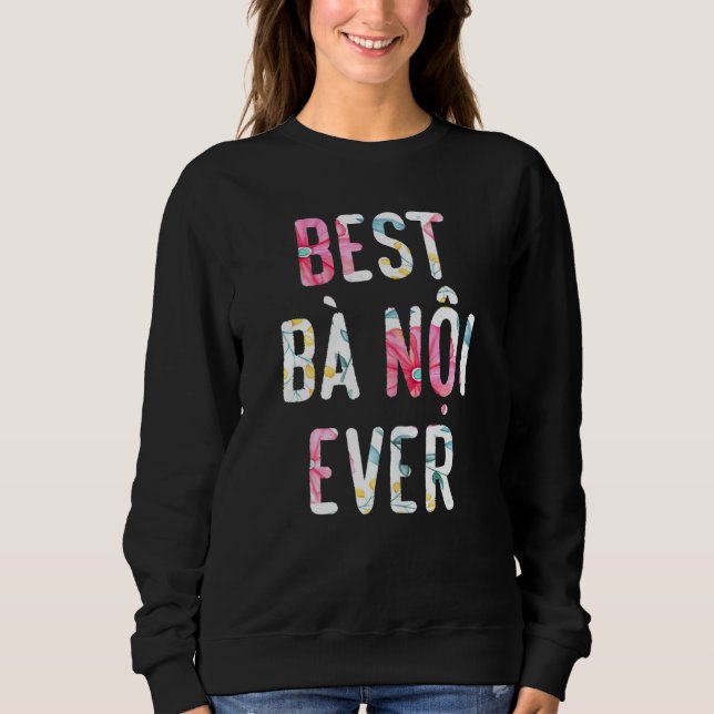 Frauen Best Ba Noi je vietnamesische Oma Niedlich  Sweatshirt (Vorderseite)