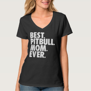 Frauen Beste Pitbull-Mama je Pitbull Mama Hund T-Shirt