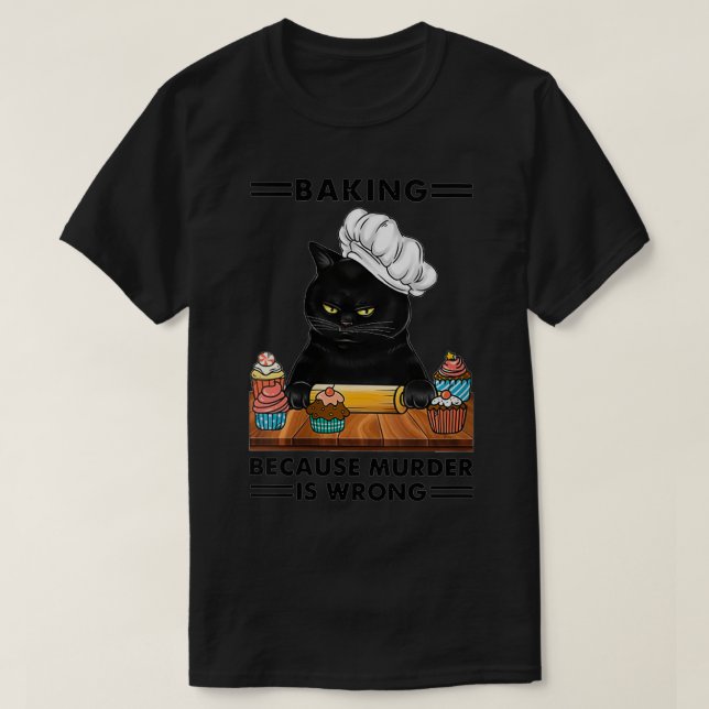 Frauen Black Cat Baking, weil Mord falsch ca T-Shirt (Design vorne)