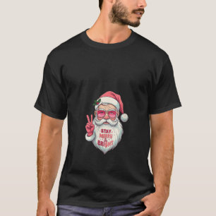 Frauen Bleibe fröhlich und hell Weihnachtsmann Pea T-Shirt
