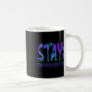 Frauen Bleiben Morgen Braucht Dich Selbstmordpräve Kaffeetasse