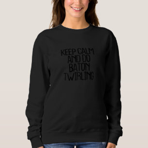 Frauen bleiben ruhig und drehen Stab Sarkastisch Sweatshirt