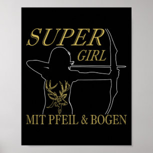 Frauen Bogenschießen Super Mädchen mit Pfeil und B Poster