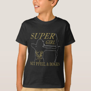 Frauen Bogenschießen Super Mädchen mit Pfeil und B T-Shirt