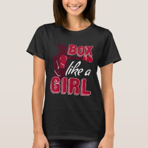 Frauen Boxen Wie Ein Mädchen Lustiges Boxgeschenk  T-Shirt