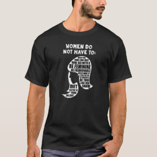 Frauen brauchen keine feministischen Grundrechte T-Shirt