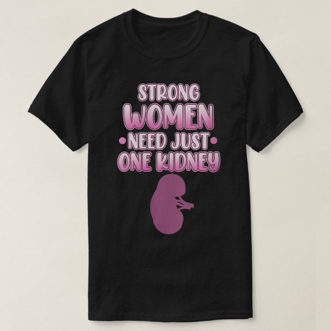 Frauen brauchen nur eine Organspende A T-Shirt (Design vorne)