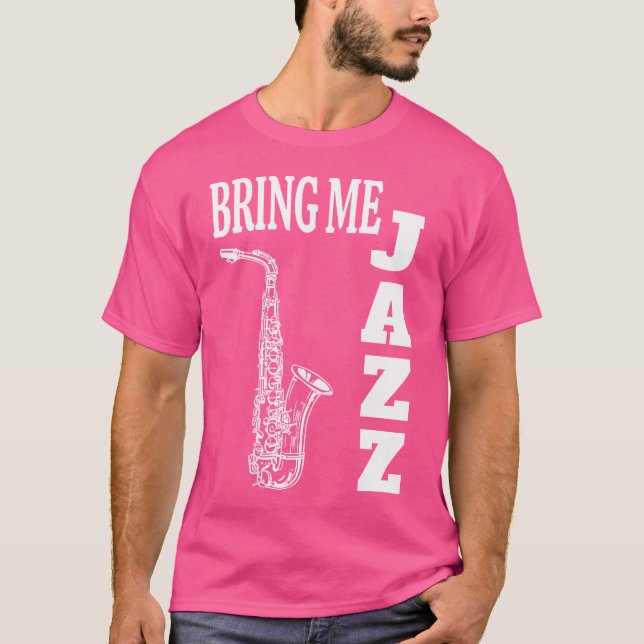 Frauen bringen mich Jazz Funny Sax Solos Jazz Musi T-Shirt (Vorderseite)
