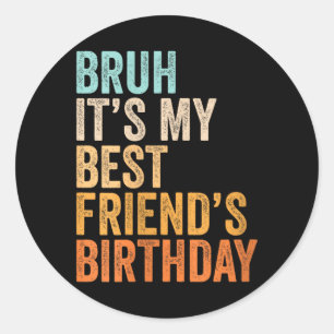 Frauen Bruh Beste Freundinnen Geburtstag Lustiger Runder Aufkleber
