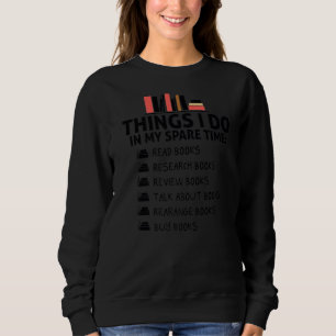 Frauen buchen Lover Buch Nerd Spaß Cool Sarcastic Sweatshirt