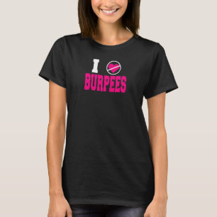 Frauen Burpees Fitness Frauen Bodybuilding Gym Pr T-Shirt