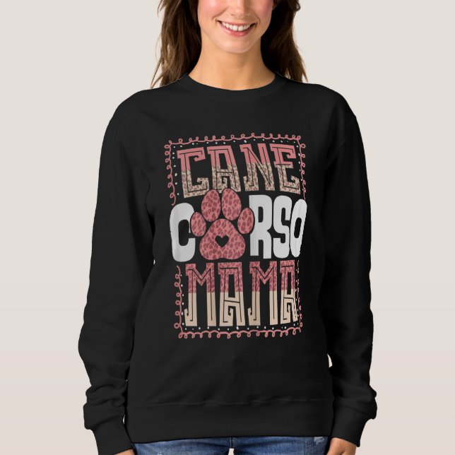 Frauen Cane Corso Mama Italienische Mastiff Girls  Sweatshirt (Vorderseite)
