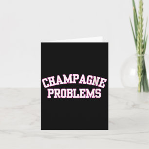 Frauen Champagner-Probleme Lustiger Zitat-Tag Trin Karte