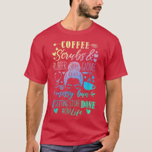Frauen CNA Krankenversicherung Coffee Scrub Gummi  T-Shirt