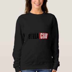 Frauen Cool Bella Ciao Männer Frauen Sweatshirt