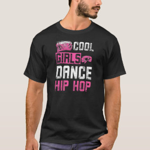 Frauen Cool Girls Tance Hip Hop T-Shirt