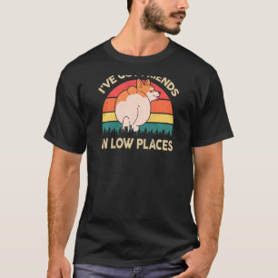 Frauen Corgi Ich habe Freunde an niedrigen Orten C T-Shirt