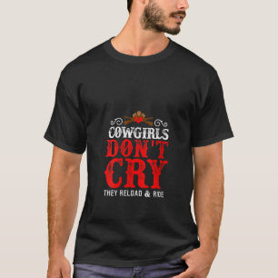 Frauen Cowgirls nicht schreien Funny Country Girls T-Shirt