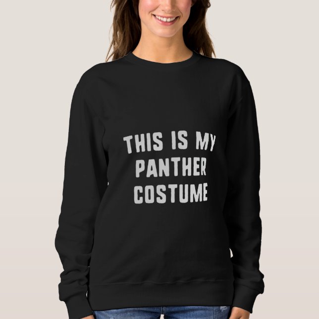 Frauen, das ist mein Pantherkostüm Halloween L Sweatshirt (Vorderseite)