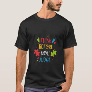 Frauen denken Sie nach bevor Sie Puzzle-Autismus-B T-Shirt