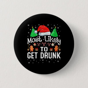 Frauen, die am ehesten Betrunkene Weihnachtsfamili Button