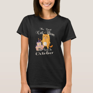 Frauen die beste Katze Mama sind Geboren im Oktobe T-Shirt