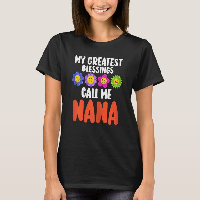 Frauen Die beststen Segnungen nennen mich Nana Nan T-Shirt (Vorderseite)