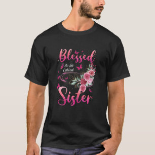Frauen, die gesegnet sind, als Schwester Niedliche T-Shirt