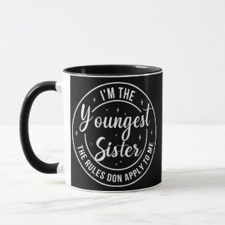 Frauen, die ich bin die jüngste Schwester Regeln g Tasse