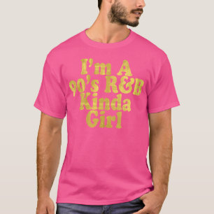 Frauen, die ich bin eine Rb Kinda Girl Rnb Music a T-Shirt