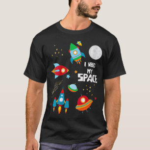 Frauen, die ich brauche meine Weltraumwitscherung  T-Shirt