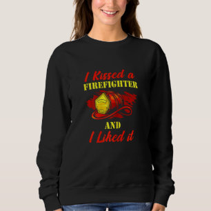 Frauen, die ich einen Feuerwehrmann geküsst habe, Sweatshirt