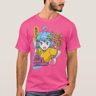 Frauen, die ich einfach nur Liebe anime und Skizze T-Shirt