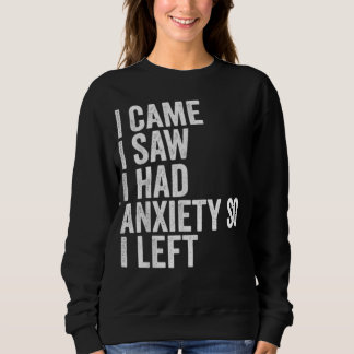 Frauen, die ich kam, sah ich Angst hatte So verlas Sweatshirt