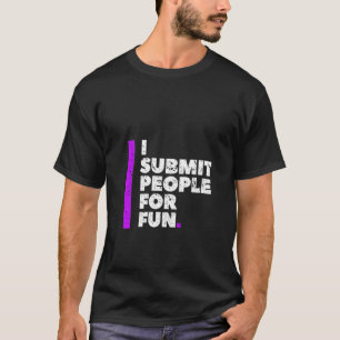 Frauen, die ich Leute für Spaß schicken brasiliani T-Shirt