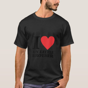 Frauen, die ich Liebe mein kleines Brüderherz / Ne T-Shirt