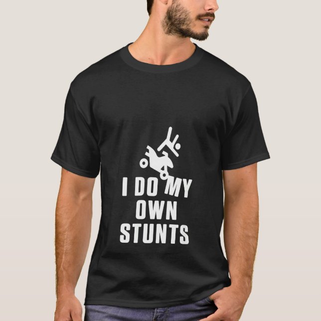 Frauen, die ich mache mein eigenes Stunts Motocros T-Shirt (Vorderseite)