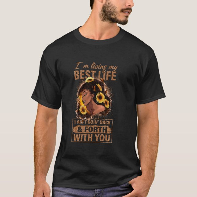 Frauen, die ich mein bestes Leben lebe T-Shirt (Vorderseite)