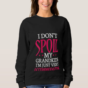 Frauen, die ich meine Enkelkinder nicht verwüste,  Sweatshirt